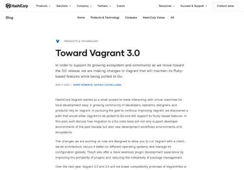 In order to support its growing ecosystem and community as we move toward the 3.0 release, we are making changes to Vagrant that will maintain its Ruby-based features while being ported to Go.