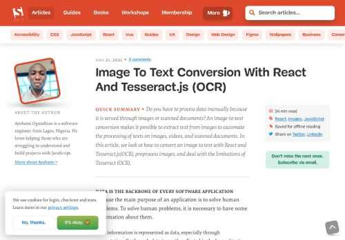 Do you have to process data manually because it is served through images or scanned documents? An image-to-text conversion makes it possible to extract text from images to automate the processing of texts on images, videos, and scanned documents. In this article, we look at how to convert an image to text with React and Tesseract.js(OCR), preprocess images, and deal with the limitations of Tesseract (OCR).