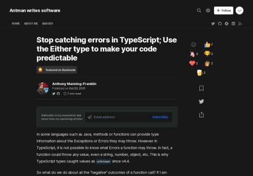 In some languages such as Java, methods or functions can provide type information about the Exceptions or Errors they may throw. However in TypeScript, it is not possible to know what Errors a function may throw. In fact, a function could throw any v...