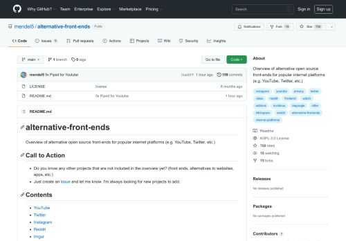 Overview of alternative open source front-ends for popular internet platforms (e.g. YouTube, Twitter, etc.) - GitHub - mendel5/alternative-front-ends: Overview of alternative open source front-ends for popular internet platforms (e.g. YouTube, Twitter, etc.)