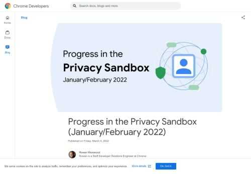Updates including Privacy Sandbox on Android, CHIPS origin trial, user-agent reduction, the new Topics proposal, and major updates for FLEDGE and Attribution Reporting. 